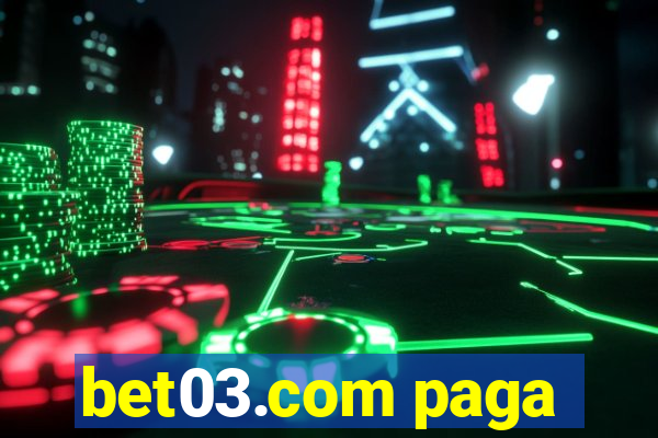 bet03.com paga